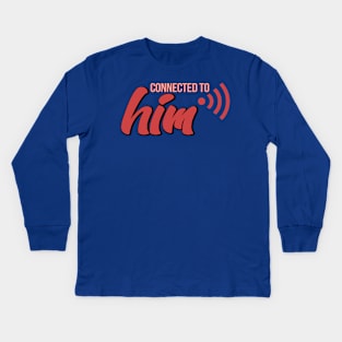 Connected to Him Kids Long Sleeve T-Shirt